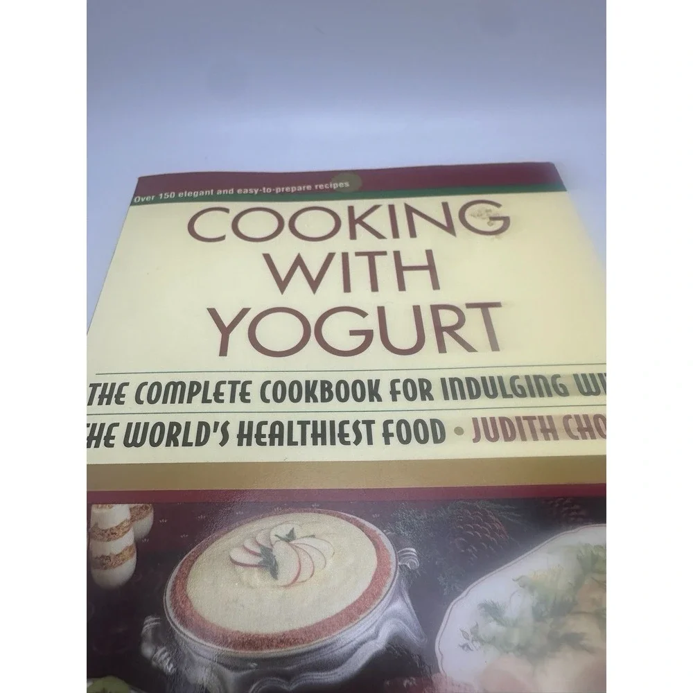 Cooking with Yogurt : The Complete Cookbook for Indulging with the World's…